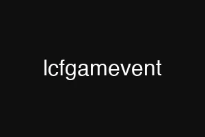 lcfgamevent