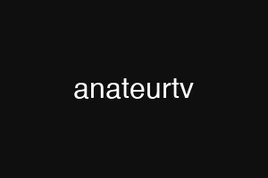 anateurtv