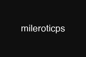 mileroticps