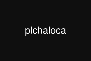 plchaloca