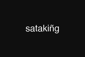 satakiñg