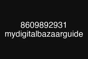 8609892931 mydigitalbazaarguide