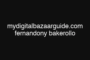 mydigitalbazaarguide.com fernandony bakerollo